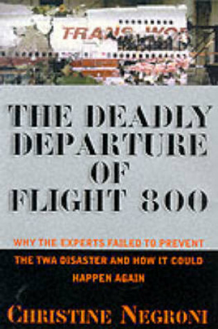 Cover of Deadly Departure of Flight 800