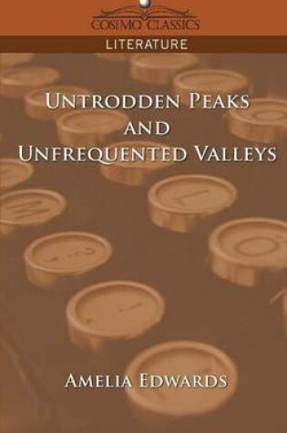 Cover of Untrodden Peaks and Unfrequented Valleys