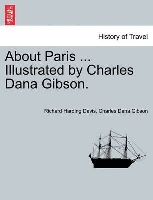 Book cover for About Paris ... Illustrated by Charles Dana Gibson.