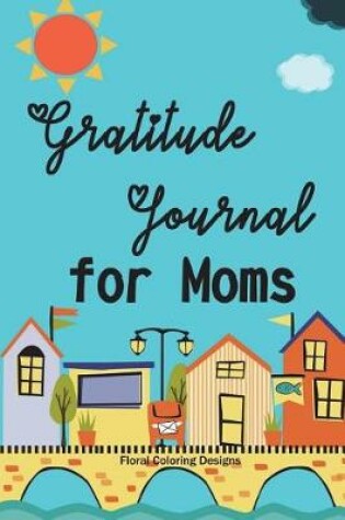 Cover of Gratitude Journal for Moms