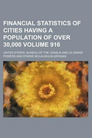 Cover of Financial Statistics of Cities Having a Population of Over 30,000 Volume 916