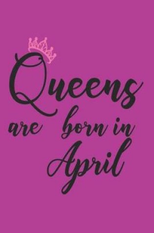 Cover of Queens Are Born in April