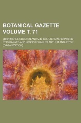 Cover of Botanical Gazette Volume . 71