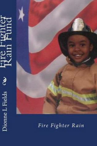 Cover of Fire Fighter Rain Fund