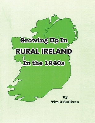 Book cover for Growing Up in Rural Ireland in the 1940s