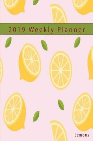 Cover of 2019 Weekly Planner Lemons