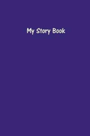 Cover of My Story Book - Create Your Own Picture Book