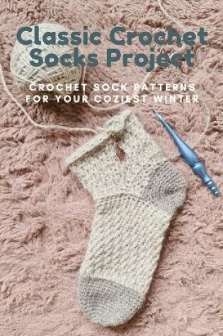 Cover of Classic Crochet Socks Project