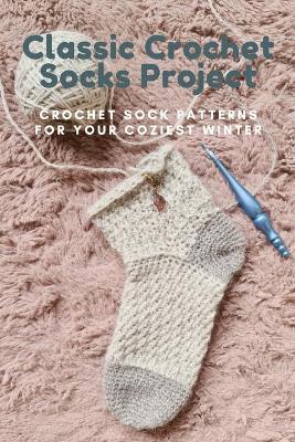Book cover for Classic Crochet Socks Project