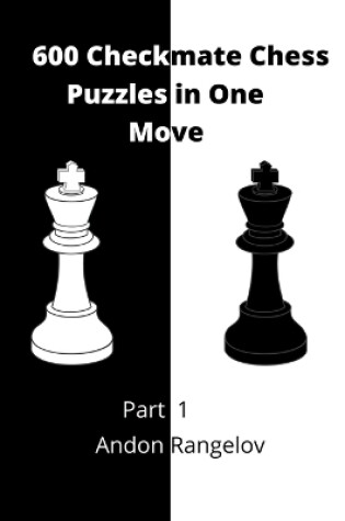 Cover of 600 Checkmate Chess Puzzles in One Move, Part 1