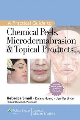 Book cover for A Practical Guide to Chemical Peels, Microdermabrasion & Topical Products