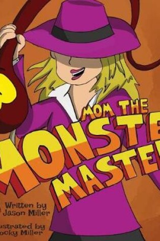 Cover of Mom the Monster Master