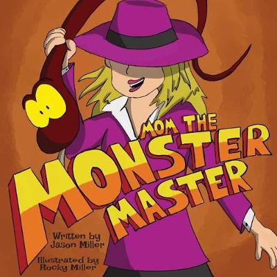 Book cover for Mom the Monster Master