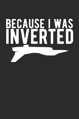 Book cover for Because I Was Inverted