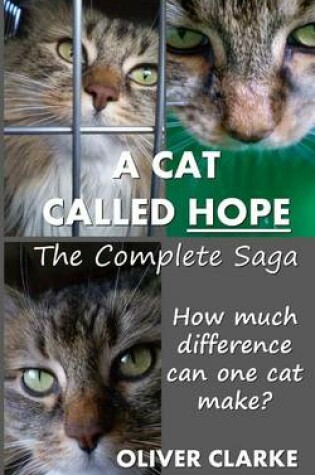Cover of A Cat Called Hope - The Complete Saga