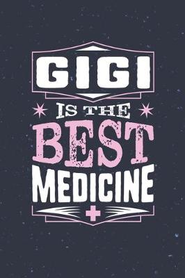 Book cover for Gigi Is The Best Medicine