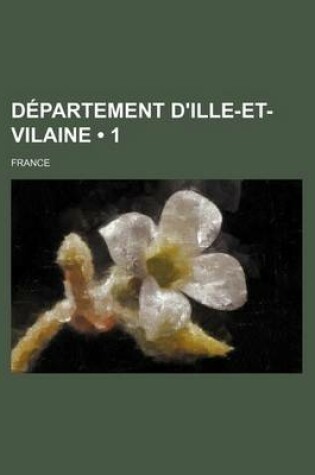 Cover of Departement D'Ille-Et-Vilaine (1); Cahiers de Doleances de La Senechaussee de Rennes Pour Les Etats Generaux de 1789