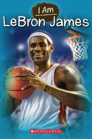 Cover of I Am Lebron James