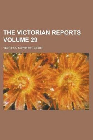 Cover of The Victorian Reports Volume 29