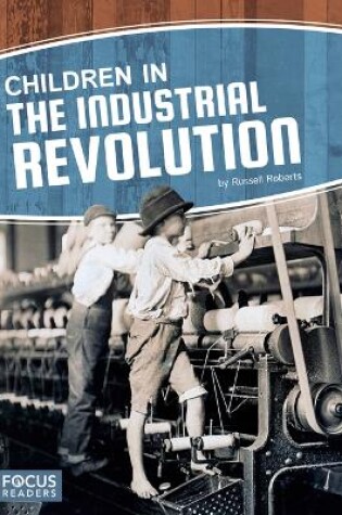 Cover of Children in the Industrial Revolution