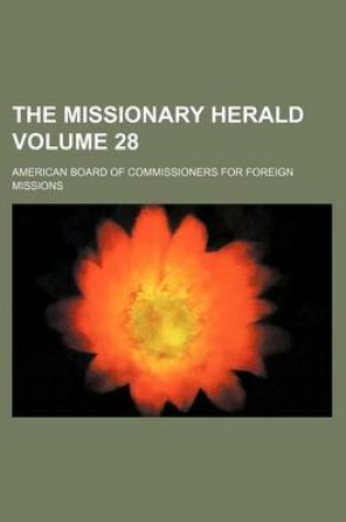 Cover of The Missionary Herald Volume 28