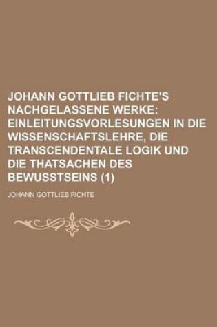 Cover of Johann Gottlieb Fichte's Nachgelassene Werke (1)