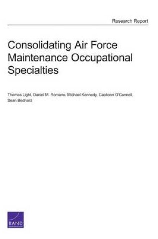Cover of Consolidating Air Force Maintenance Occupational Specialties