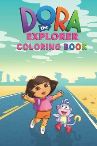 Cover of Dora the explorer Coloring Book