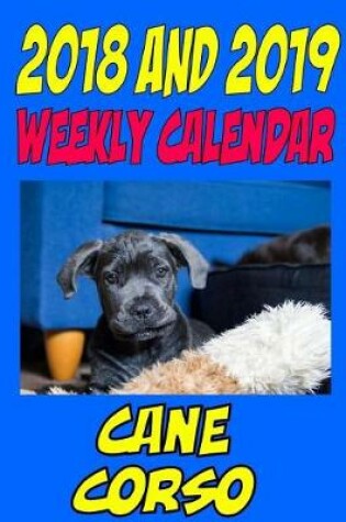 Cover of 2018 and 2019 Weekly Calendar Cane Corso