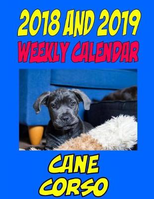 Book cover for 2018 and 2019 Weekly Calendar Cane Corso