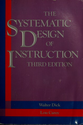 Cover of The Systematic Design of Instruction