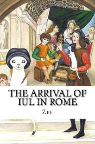 Cover of The arrival of Iul in Rome