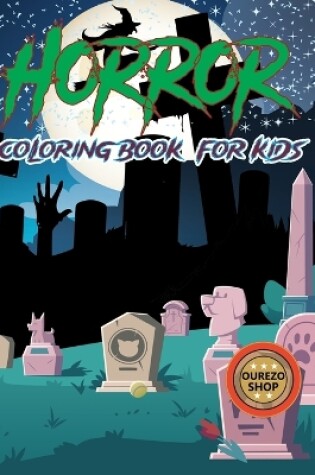 Cover of Horror Coloring Book For Kids