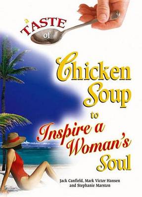 Book cover for A Taste of Chicken Soup to Inspire a Woman's Soul