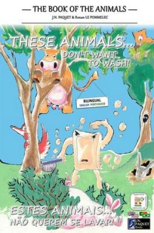 Cover of These Animals... Don't Want to Wash! (Bilingual English-Portuguese)