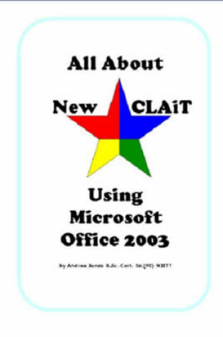 Cover of All About New CLAiT Using Microsoft Office 2003