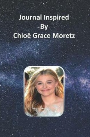 Cover of Journal Inspired by Chloe Grace Moretz