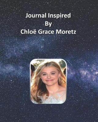 Book cover for Journal Inspired by Chloe Grace Moretz