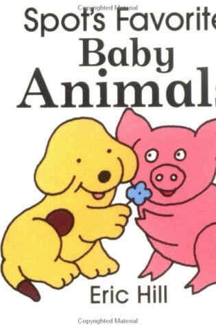 Cover of Spot's Favorite Baby Animals