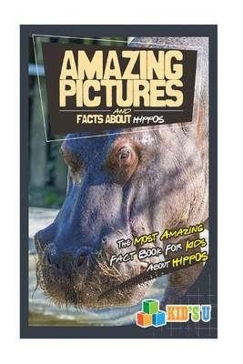 Book cover for Amazing Pictures and Facts about Hippos