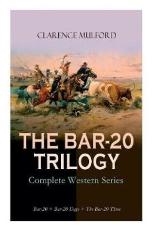 Cover of THE BAR-20 TRILOGY - Complete Western Series