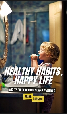 Book cover for Healthy Habits, Happy Life