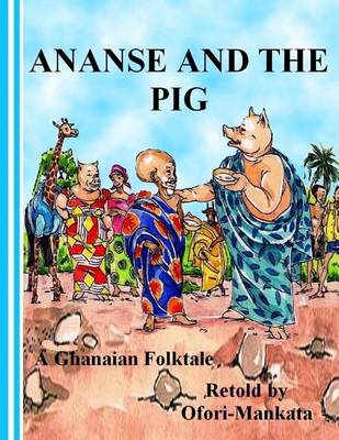 Book cover for Ananse and The Pig