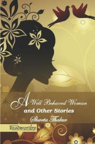 Cover of A Well Behaved Woman and Other Stories