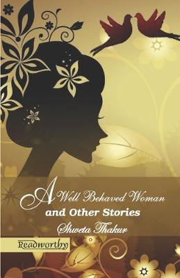 Book cover for A Well Behaved Woman and Other Stories