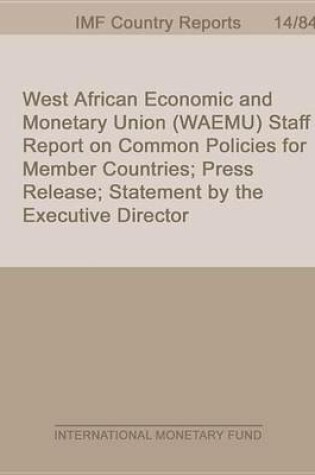 Cover of West African Economic and Monetary Union: Staff Report on Common Policies for Member Countries; Press Release; Statement by the Executive Director