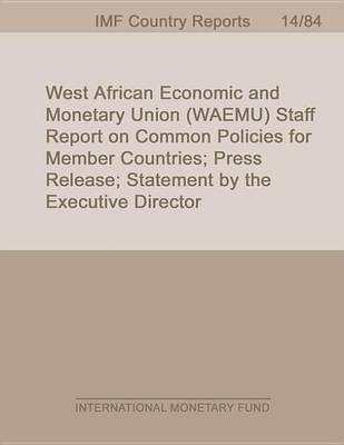 Book cover for West African Economic and Monetary Union: Staff Report on Common Policies for Member Countries; Press Release; Statement by the Executive Director