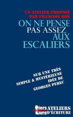 Book cover for On ne pense pas assez aux escaliers