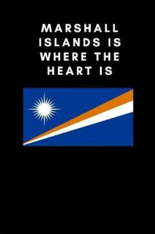 Cover of Marshall Islands Is Where the Heart Is