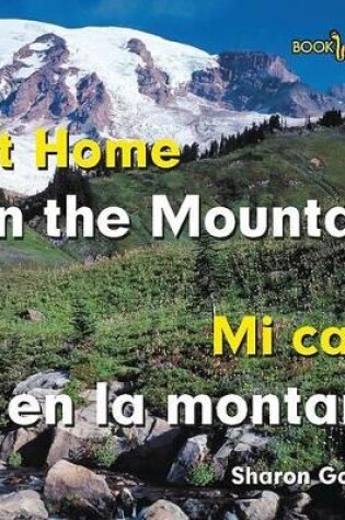 Cover of Mi Casa En La Montana / At Home on the Mountain